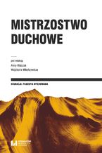 Okładka - Mistrzostwo duchowe - Anna Walczak, Wojciech Mikołajewicz