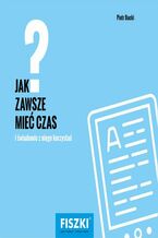 Okładka - Jak zawsze mieć czas? - Piotr Bucki