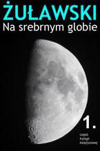 Okładka - Na srebrnym globie - Jerzy Żuławski