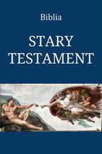 Okładka - Biblia. Stary Testament - Przekład Jakuba Wujka