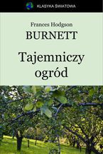 Okładka - Tajemniczy ogród - Frances Hodgson Burnett