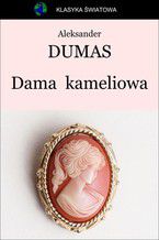 Okładka - Dama  kameliowa - Aleksander Dumas (syn)