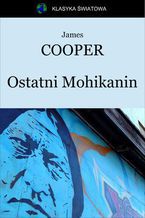 Okładka - Ostatni Mohikanin - James Cooper