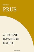 Okładka - Z legend dawnego Egiptu - Bolesław Prus