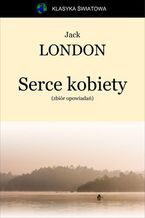 Okładka - Serce kobiety (Zbiór) - Jack London