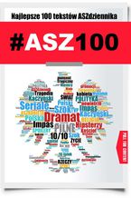 Okładka - #ASZ100 - ASZdziennik.pl
