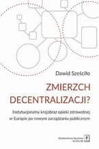 Okładka - Zmierzch decentralizacji? - Dawid Sześciło