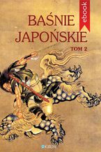 Okładka - Baśnie japońskie. Tom 2 - Yei Theodora Ozaki, Lafcadio Hearn, Basil Hall Chamberlain