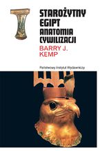Okładka - Starożytny Egipt. Anatomia cywilizacji - profesor Barry J. Kemp