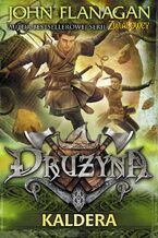 Okładka - Drużyna. (Tom 7). Drużyna 7. Kaldera - John Flanagan