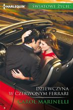 Okładka - Dziewczyna w czerwonym ferrari - Carol Marinelli
