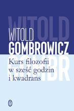 Okładka - Kurs filozofii w sześć godzin i kwadrans - Witold Gombrowicz