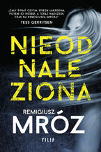 Okładka - Nieodnaleziona. Cykl z Damianem Wernerem. Tom 1 - Remigiusz Mróz