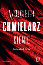 Okładka - Jakub Mortka (Tom 5). Cienie - Wojciech Chmielarz