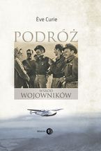 Okładka - Podróż wśród wojowników - Eve Curie