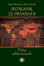 Okładka - Spotkanie ze światem II - Patrick Boucheron, Paul Gradvohl