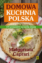 Okładka - Domowa kuchnia polska. 500 przepisów na każdą okazję - Małgorzata Caprari