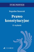 Okładka - Prawo konstytucyjne. Wydanie 8 - Bogusław Banaszak
