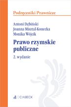Okładka - Prawo rzymskie publiczne. Wydanie 2 - Antoni Dębiński, Joanna Misztal-Konecka, Monika Wójcik