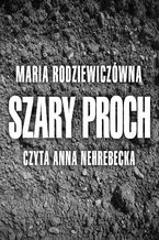 Okładka - Szary proch - Maria Rodziewiczówna