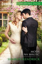 Okładka - Moda na miłość - Sharon Kendrick