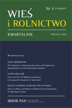 Okładka - Wieś i Rolnictwo nr 3(176)/2017 - David Freshwater, Kyösti Arovuori, Bazyli Czyżewski, Agnieszka Poczta-Wajda, Małgorzata Matyja, Danuta Guzal-Dec, Magdalena Zwolińska-Ligaj, Bańkowska Katarzyna, Piotr Gradziuk, Maria Halamska, Sylwia Michalska, Ruta Śpiewak, Izabella Bukraba-Rylska, Maria Wieruszewska, Konrad Burdyka, Dominika Zwęglińska