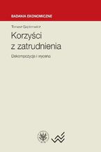 Okładka - Korzyści z zatrudnienia - Tomasz Gajderowicz