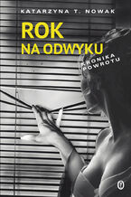 Okładka - Rok na odwyku. Kronika powrotu - Katarzyna T. Nowak