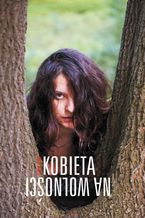Okładka - Kobieta na wolności - Dagny Agasz