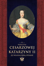 Okładka - Pamiętniki cesarzowej Katarzyny II jej własną ręką spisane - Katarzyna II, Aleksander Herzen