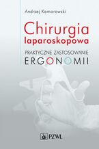 Okładka - Chirurgia laparoskopowa - Andrzej Komorowski