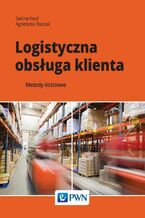 Okładka - Logistyczna obsługa klienta - Sabina Kauf, Agnieszka Tłuczak