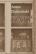 Okładka - Kąty - Artur Dudziński