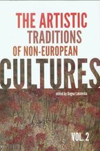 Okładka - The artistic traditions of non-european cultures vol.2 - Bogna Łakomska