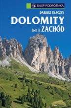 Okładka - Dolomity. Tom II. Zachód - Dariusz Tkaczyk