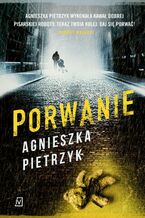 Okładka - Porwanie - Agnieszka Pietrzyk