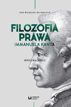 Okładka - Filozofia prawa Immanuela Kanta. Wprowadzenie - Ewa Wyrębska-Ðermanović