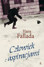 Okładka - Człowiek z aspiracjami - Hans Fallada