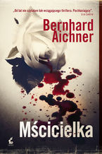 Okładka - Mścicielka - Bernhard Aichner