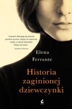 Okładka - Historia zaginionej dziewczynki. Genialna przyjaciółka. Tom 4 - Elena Ferrante