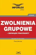 Okładka - Zwolnienia grupowe - obowiązki pracodawcy - Infor Pl