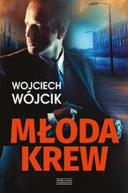 Okładka - Młoda krew - Wojciech Wójcik