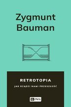 Okładka - Retrotopia - Zygmunt Bauman