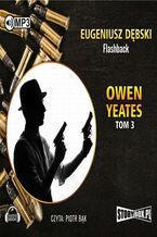 Okładka - Owen Yeates Tom 3 Flashback - Eugeniusz Dębski