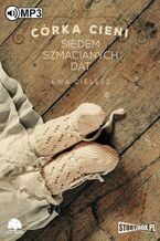 Okładka - Córka cieni Tom 1 Siedem szmacianych dat - Ewa Cielesz