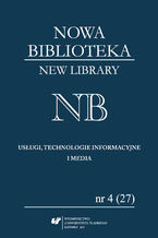 Okładka - "Nowa Biblioteka. New Library. Usługi, Technologie Informacyjne i Media" 2017, nr 4 (27): Narzędzia i systemy komunikacji naukowej - red. Izabela Swoboda, red. Jacek Tomaszczyk