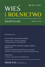 Okładka - Wieś i Rolnictwo nr 4(177)/2017 - Justyna Góral, Włodzimierz Rembisz, Sebastian Stępień, Katarzyna Smędzik-Ambroży, Marta Guth, Marta Błąd, Agnieszka Sompolska-Rzechuła, Anna Oleńczuk-Paszel, Katarzyna Zajda, Stanisław Świtek, Łukasz Jankowiak, Zuzanna M. Rosin, Zuzanna Sawinska, Ryszard Steppa, Viktoria Takacs, Adam Zbyryt, Piotr Tryjanowski, Dominika Zwęglińska, Grzegorz Ślusarz