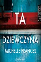 Okładka - Ta dziewczyna - Michelle Frances