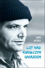 Okładka - Lot nad kukułczym gniazdem - Ken Kesey