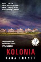 Okładka - Kolonia - Tana French